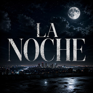 LA NOCHE by LA PANCHA RD