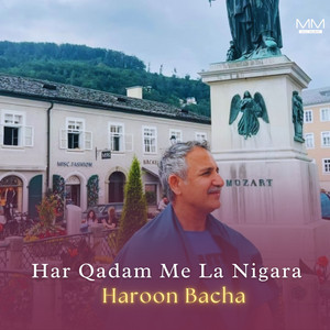 Har Qadam Me La Nigara by Haroon Bacha