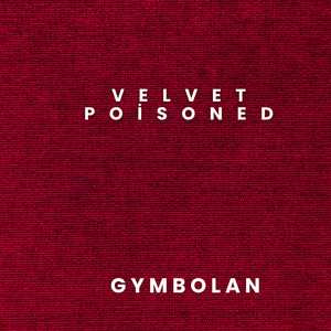 Velvet Poisoned by Gymbolan
