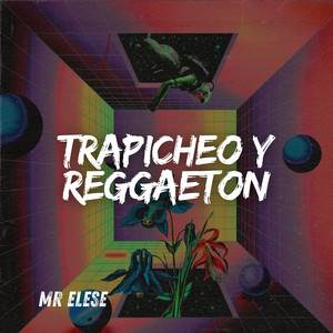 Trapicheo y Reggaeton by Mr. Elese