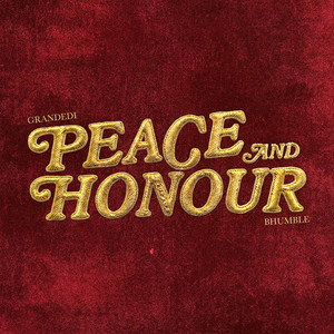 Grandedi - Peace and Honour (feat. BHUMBLE)