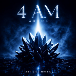 4 AM by Arvok