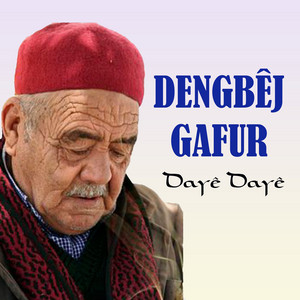 Dengbej Gafur - Daye Daye