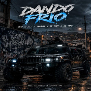 Dando frio by Koz La Estrategia, Tabano, TR.Lion, PmP, El Tary