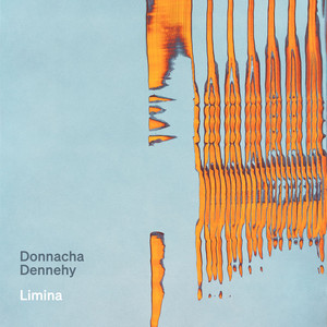 Donnacha Dennehy — Donnacha Dennehy: Limina (2026)