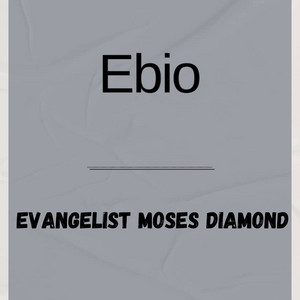 Evangelist moses diamond - Ebio