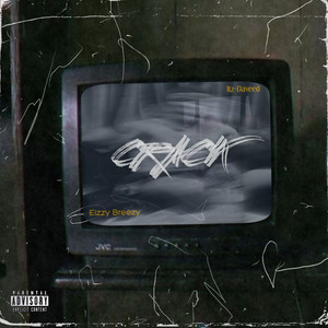 CRACK by Eizzy breezy, Itz Daveed