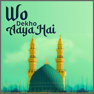 Obaid Mohammad Tareq Reza - Wo Dekho Aaya Hai
