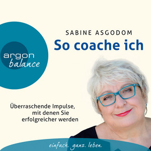 So coache ich (Gekürzte Fassung)