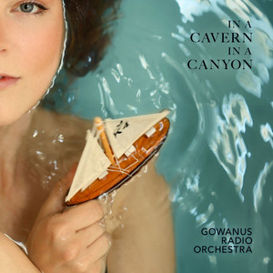 In a Cavern, In a Canyon by Gowanus Radio Orchestra, Hem