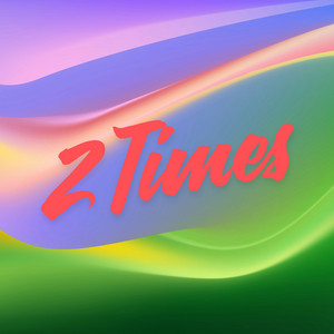2 Times by Rick Stephens
