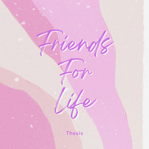 Friends For Life (Radio edit) by Thesis