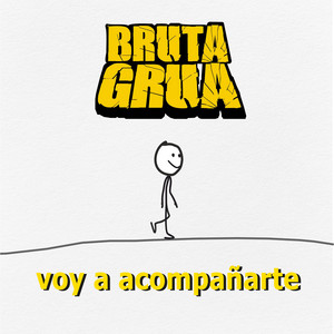 Voy a Acompañarte by Brutagrua