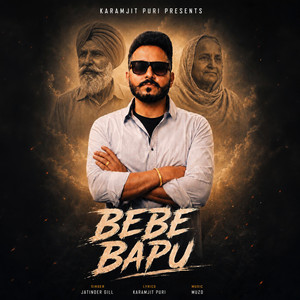 Bebe Bapu by Jatinder Gill, Karamjit Puri, Muzo