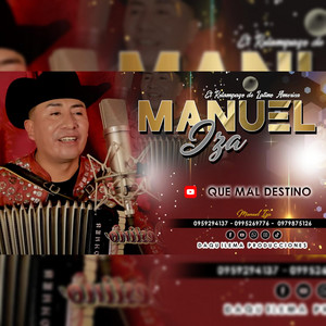 Manuel Iza - QUE MAL DESTINO