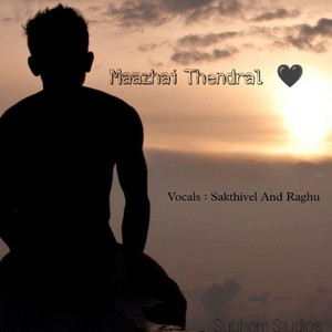 Maazhai Thendral by Sakthivel, Raghu