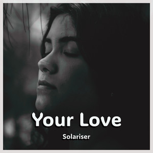 Your Love by Solariser