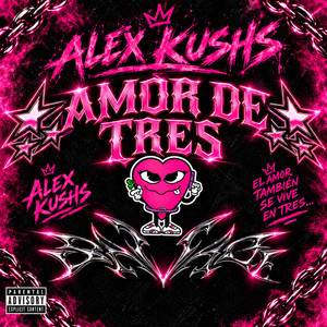 Amor de 3 by ALEX KUSKS