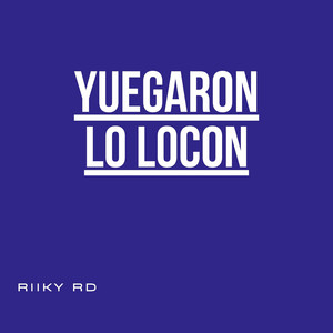 Yuegaron Lo Locon by Riiky RD
