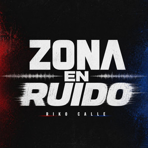 Zona en Ruido by Riko calle