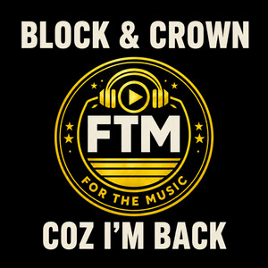 Block & Crown — Coz I'm Back (2026)