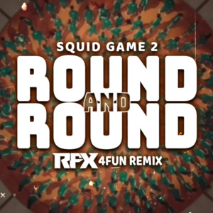 RFX - ROUND AND ROUND (RFX 4FUN REMIX)