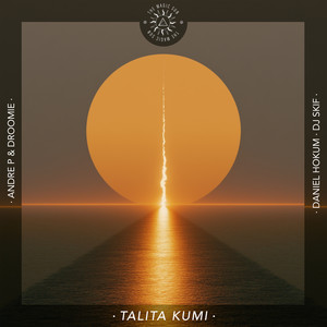 Talita Kumi - Daniel Hokum Remix by Andre P, Droomie, Daniel Hokum