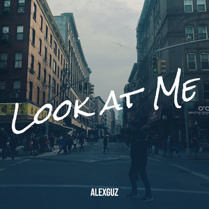 AlexGuz - Look at Me