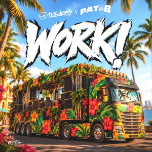 WORK! by Outsiders, Pat B