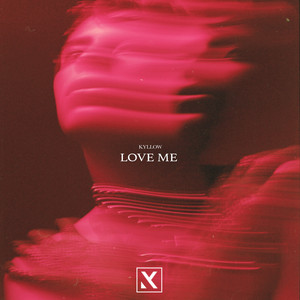 Love Me - Extended Mix by Kyllow
