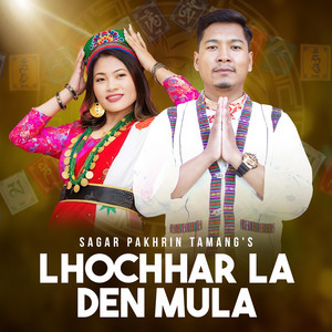 Sagar pakhrin - Lhochhar La Den Mula (feat. Sumina Lo)