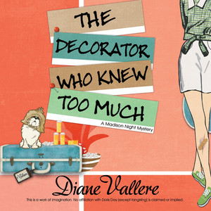 The Decorator Who Knew Too Much - Mad for Mod Mysteries 4 (Unabridged)