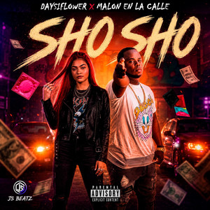 SHO SHO by J5 Beatz, DAYSIFLOWER, Malon en la Calle
