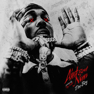 Ain't Bout Nun by Doe Boy