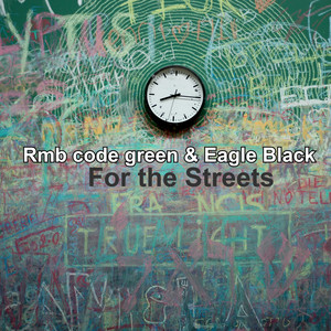 For the Streets by Rmb code green, Eagle Black