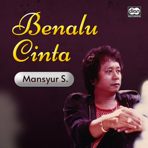 Mansyur S - Benalu Cinta