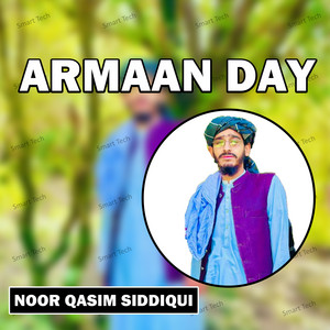 Noor Qasim Siddiqui - Armaan Day