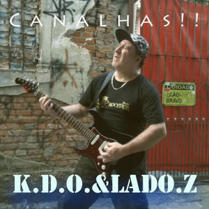 Canalhas by K.D.O., LADO.Z