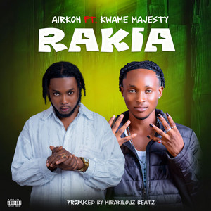 Rakia (feat. Kwame Majesty)