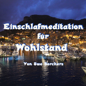 Einschlafmeditation für Wohlstand