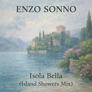Isola Bella - Island Showers Mix by Enzo Sonno, TrailTones