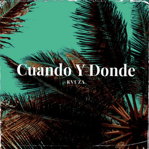 Cuando y donde by Kvuza