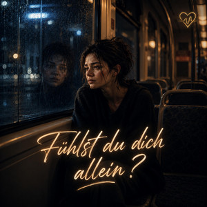 Fühlst du dich allein? by Tonwerk