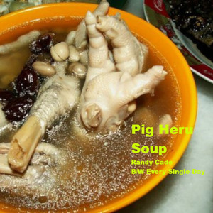 Pig Heru Soup by Randy Cade
