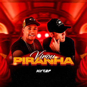 Virou Piranha