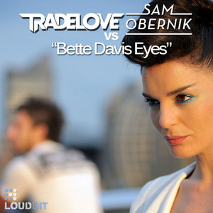 Bette Davis Eyes (Original Radio Edit) by Tradelove, Sam Obernik