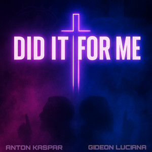 Did It For Me