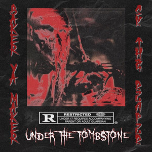 Under the Tombstone by Sk the Reaper, Baker Ya Maker