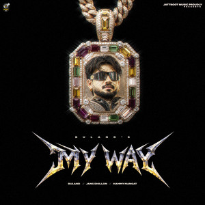 My Way by Jang Dhillon, Hammy Mangat, buland