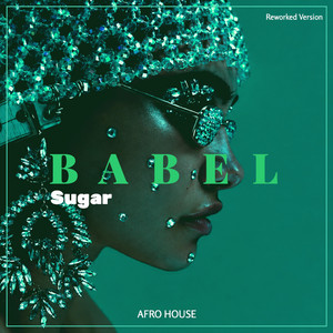 Sugar - Reworked Version by BABEL